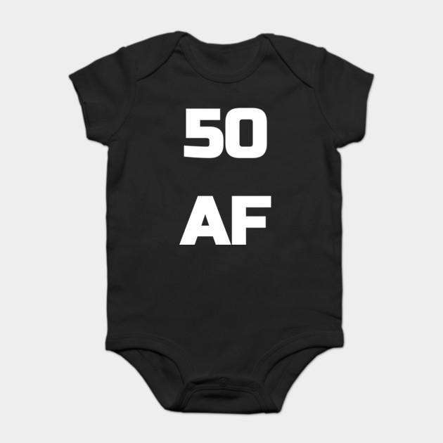 50 AF T-Shirt - 50th Birthday Shirt Men Women Fifty Gift